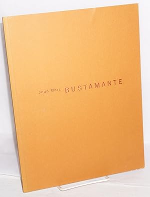 Seller image for Jean-Marc Bustamante: the Renaissance Society at the University of Chicago May 6 - June 27, 1993 and Art Gallery of York University, Toronto, November 10 - December 19, 1993 for sale by Bolerium Books Inc.