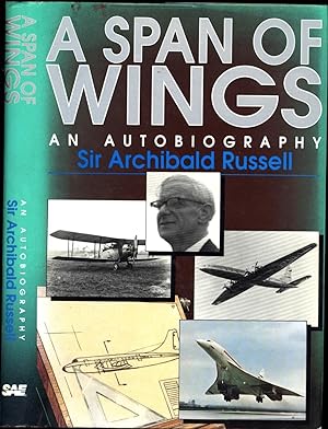 Seller image for A Span of Wings / An Autobiography / Memoirs of a working life in aircraft design encompassing a span from biplanes to Concorde -- Bristol Fashion for sale by Cat's Curiosities