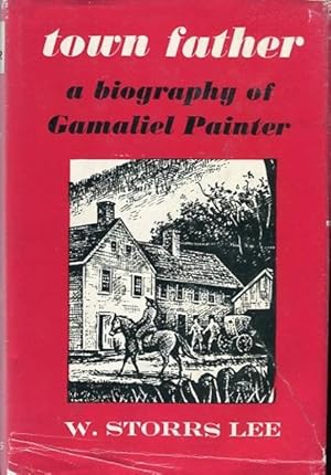 town father, A Biography of Gamaliel Painter