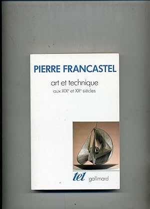 ART ET TECHNIQUE AUX XIXe et XXe siècles.