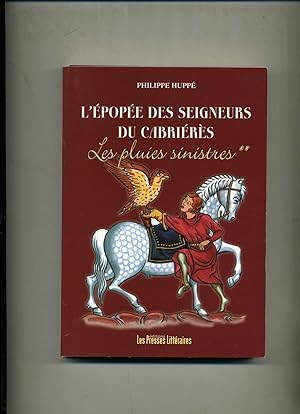 L'EPOPEE DES SEIGNEURS DU CABRIERES. Tome 2 Les pluies sinistres.