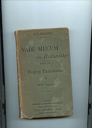 VADE-MECUM DU BOTANISTE dans la région parisienne. Tableaux synoptiques des familles, genres, esp...