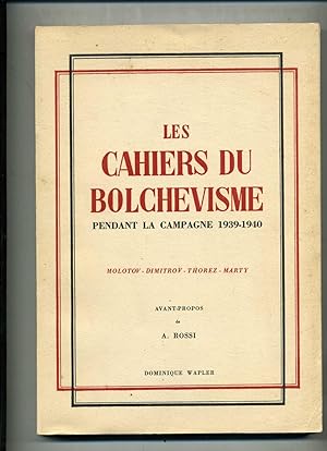 LES CAHIERS DU BOLCHEVISME PENDANT LA CAMPAGNE 1939-1940. MOLOTOV - DIMITROV - THOREZ - MARTY . A...