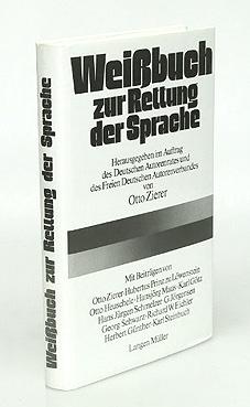 Weißbuch zur Rettung der Sprache. Herausgegen im Auftrag des deutschen Autorenrates und des Freie...