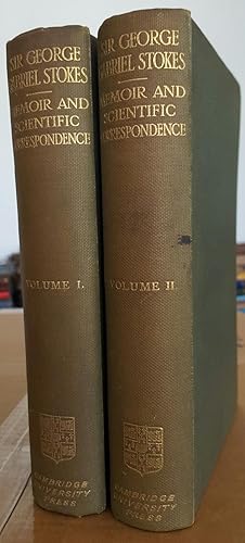 Bild des Verkufers fr Memoir and Scientific Correspondence of the late Sir George Gabriel Stokes . Selected and Arranged by Joseph Larmor. 2 Vols. zum Verkauf von Ted Kottler, Bookseller