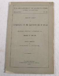 Immagine del venditore per Report of Experiments in the Manufacture of Sugar at Magnolia Station, Lawrence, La., Season of 1886-1887 venduto da Resource Books, LLC