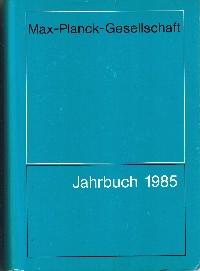 Bild des Verkufers fr Max-Planck-Gesellschaft zur Frderung der Wissenschaften: Jahrbuch 1985. zum Verkauf von Auf Buchfhlung