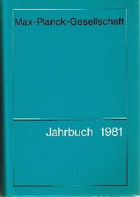 Bild des Verkufers fr Max-Planck-Gesellschaft. Jahrbuch 1981. zum Verkauf von Auf Buchfhlung
