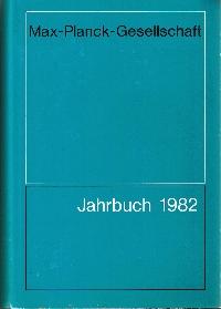 Bild des Verkufers fr Max-Planck-Gesellschaft. Jahrbuch 1982 zum Verkauf von Auf Buchfhlung