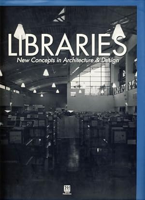 Seller image for Libraries. New concepts in architecture & design. for sale by Fundus-Online GbR Borkert Schwarz Zerfa