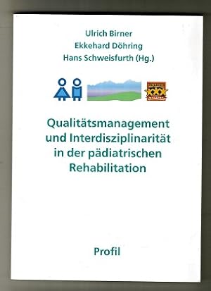 Bild des Verkufers fr Qualittsmanagement und Interdisziplinaritt in der pdiatrischen Rehabilitation. zum Verkauf von Antiquariat Peda
