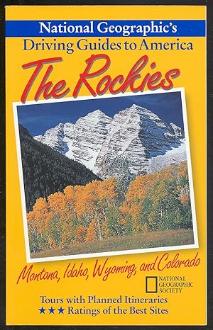 Bild des Verkufers fr National Geographic's Driving Guides to America: The Rockies zum Verkauf von Between the Covers-Rare Books, Inc. ABAA