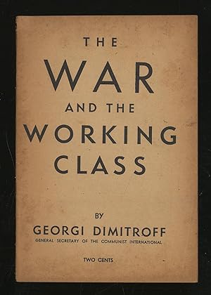 Bild des Verkufers fr The War and the Working Class zum Verkauf von Between the Covers-Rare Books, Inc. ABAA
