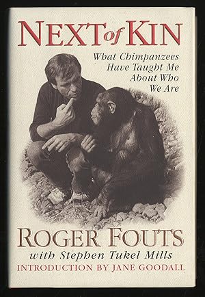 Imagen del vendedor de Next of Kin: What Chimpanzees Have Taught Me About Who We Are a la venta por Between the Covers-Rare Books, Inc. ABAA