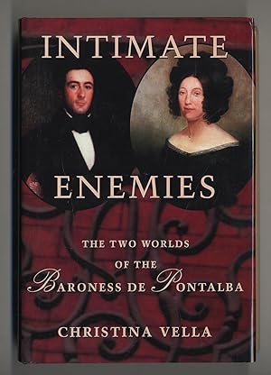 Imagen del vendedor de Intimate Enemies: The Two Worlds of the Baroness De Pontalba a la venta por Between the Covers-Rare Books, Inc. ABAA