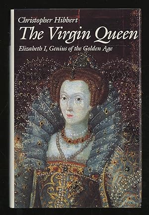 Bild des Verkufers fr The Virgin Queen: Elizabeth I, Genius of the Golden Age zum Verkauf von Between the Covers-Rare Books, Inc. ABAA