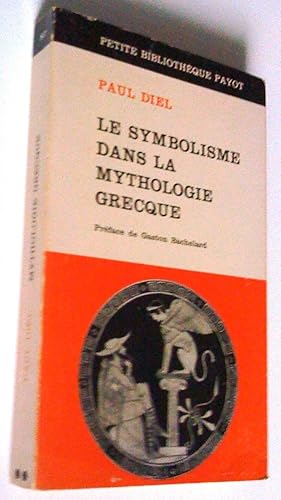 Seller image for Le symbolisme dans la mythologie grecque. tude psychanalytique for sale by Claudine Bouvier