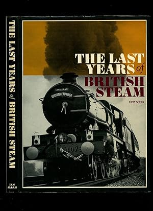 Immagine del venditore per The Last Years of British Steam; First Series venduto da Little Stour Books PBFA Member