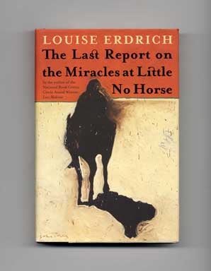 Imagen del vendedor de The Last Report on the Miracles at Little No Horse - 1st Edition/1st Printing a la venta por Books Tell You Why  -  ABAA/ILAB