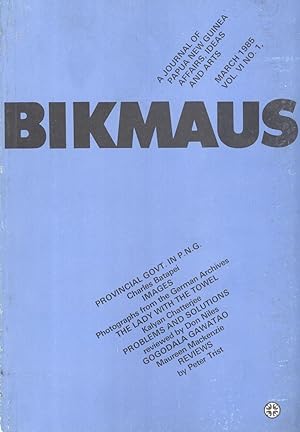 Seller image for Bikmaus: A Journal of Papua New Guinea Affairs, Ideas and Arts, Volume 6, Number 1 for sale by Masalai Press