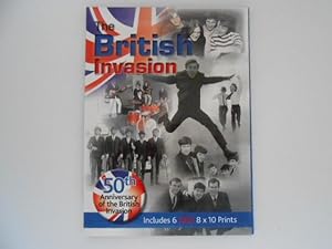 The British Invasion: 50th Anniversary of the British Invasion (Includes 6 Free 8 x 10 Prints)