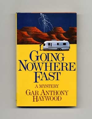 Seller image for Going Nowhere Fast - 1st Edition/1st Printing for sale by Books Tell You Why  -  ABAA/ILAB