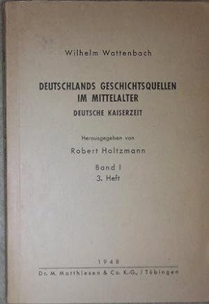 Deutschlands Geschichtsquellen im Mittelalter. Band 1, 3. Heft: Deutsche Kaiserzeit. Hrsg. von Ro...