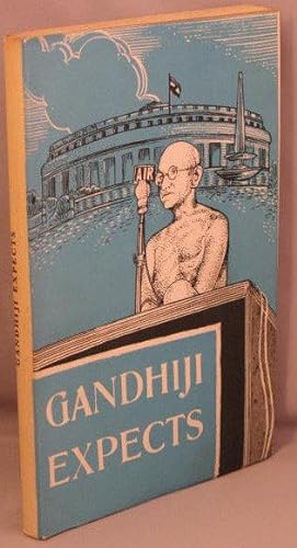 Bild des Verkufers fr Gandhiji Expects (What the Father of the Nation expected of People's Representatives) zum Verkauf von Bucks County Bookshop IOBA