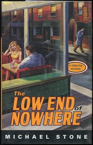 Seller image for The Low End of Nowhere: A Streeter Mystery for sale by Evening Star Books, ABAA/ILAB