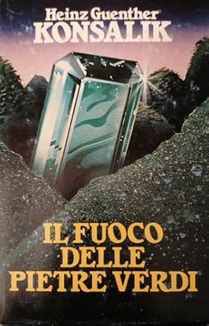 Seller image for Il fuoco delle pietre verdi. for sale by FIRENZELIBRI SRL