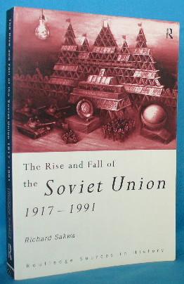 Seller image for The Rise and Fall of the Soviet Union 1917 - 1991 for sale by Alhambra Books