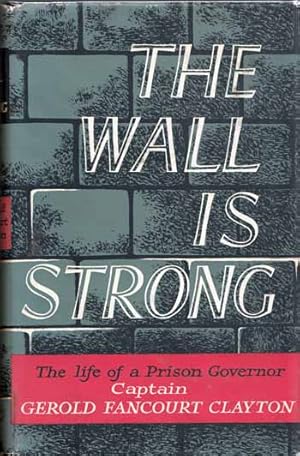 The Wall Is Strong The Life of A Prison Governor