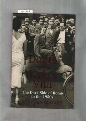 Image du vendeur pour Death and the Dolce Vita : The Dark Side of Rome in the 1950s mis en vente par Books Authors Titles