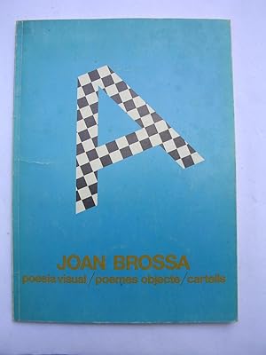 Seller image for JOAN BROSSA. Poesa visual. Poemes objecte. Cartells. Maig / Desembre 1983 for sale by LLIBRES del SENDERI