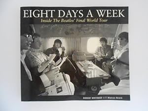 Bild des Verkufers fr Eight Days a Week: Inside The Beatles' Final World Tour zum Verkauf von Lindenlea Books