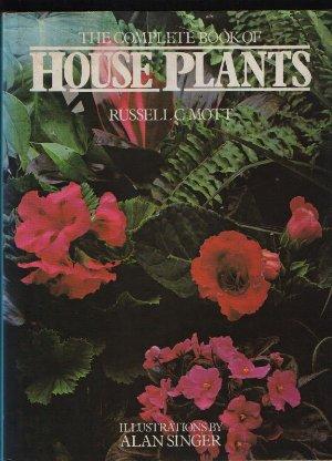 Bild des Verkufers fr The Complete Book of House Plants zum Verkauf von N. Marsden