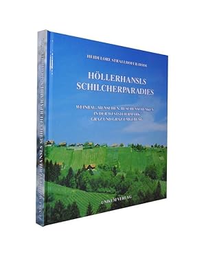 Imagen del vendedor de Hllerhansls Schilcherparadies. Weinbau Menschen Buschenschenken in der Weststeiermark, Graz und Graz-Umgebung. a la venta por erlesenes  Antiquariat & Buchhandlung