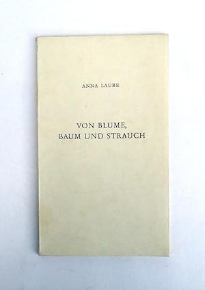 Bild des Verkufers fr Von Blume, Baum und Strauch. Ein Zyklus. zum Verkauf von erlesenes  Antiquariat & Buchhandlung