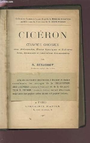 Seller image for CICERON - OEUVRES CHOISIES AVEC BIOGRAPHIE, ETUDES HISTORIQUES ET LITTERAIRES / NOTES, GRAMMAIRE ET ILLUSTRATIONS DOCUMENTAIRES. for sale by Le-Livre