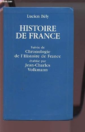 Seller image for HISTOIRE DE FRANCE - SUIVI DE CHRONOLOGIE DE L'HISTOIRE DE FRANCE. for sale by Le-Livre