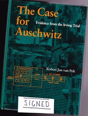 The Case for Auschwitz: Evidence from the Irving Trial -(SIGNED)-