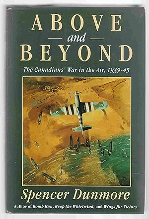 Seller image for Above and Beyond The Canadians' War in the Air, 1939-45 for sale by Riverwash Books (IOBA)