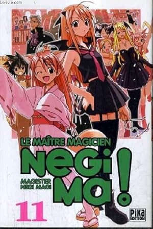 Image du vendeur pour LE MAITRE MAGICIEN NEGI MA ! MAGISTER NEGI MAGI - TOME 11. mis en vente par Le-Livre