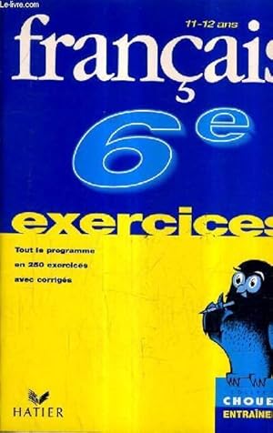 Image du vendeur pour FRANCAIS EXERCICES DE BASE VOCABULAIRE ORTHOGRAPHE GRAMMAIRE CONJUGAISON 6E 11/12 ANS. mis en vente par Le-Livre