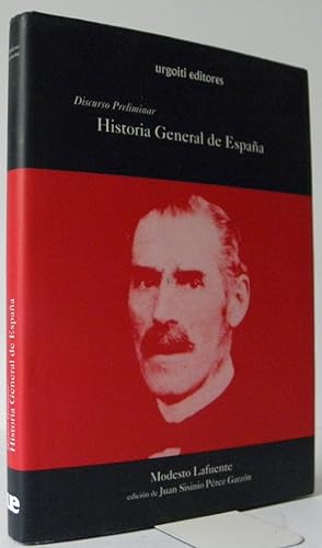 Historia General De Espana Desde Los Tiempos Mas Remotos Hasta Nuestros Dias: Discurso Preliminar