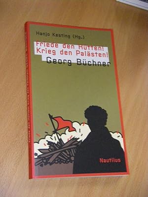 'Friede den Hütten! Krieg den Palästen!' Georg Büchner