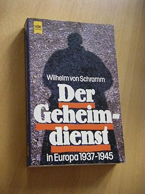 Bild des Verkufers fr Der Geheimdienst in Europa 1937 - 1945 zum Verkauf von Versandantiquariat Rainer Kocherscheidt