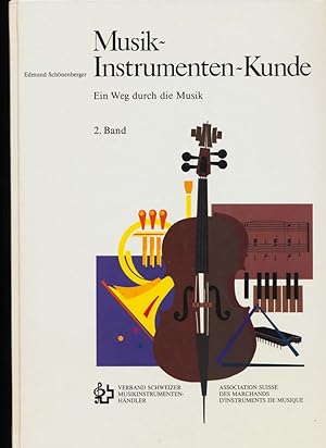 Musik-Instrumenten-Kunde , Musikinstrumentenkunde 2. Band. Ein Weg durch die Musik.