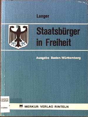 Bild des Verkufers fr Staatsbrger in Freiheit : Lehr- und Arbeitsbuch fr Gemeinschaftskunde an beruflichen Schulen. zum Verkauf von books4less (Versandantiquariat Petra Gros GmbH & Co. KG)