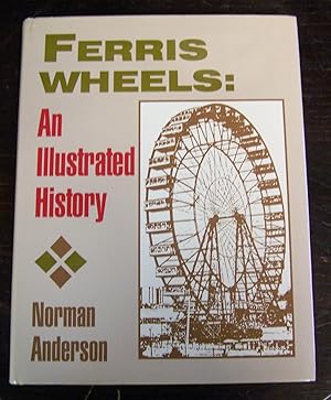 Immagine del venditore per Ferris Wheels: An Illustrated History venduto da Defunct Books